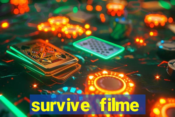 survive filme completo dublado